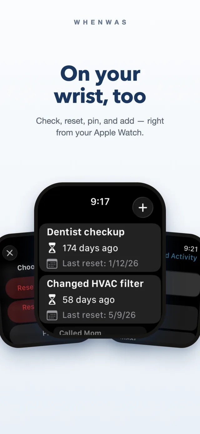 WhenWas on Apple Watch — check, reset, pin, and add from your wrist
